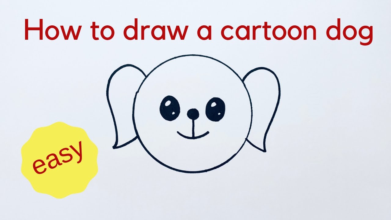 Beginners How To Draw A Cute Cartoon Dog - Very Easy - Youtube